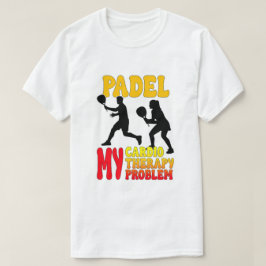 Camiseta Padel Mi Cardio Mi Terapia Mi Problema