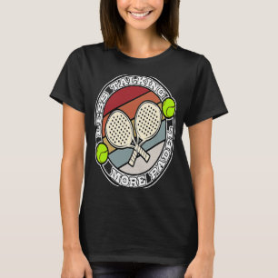 Camiseta Padel Paddle Tennis Paddel Racquet Ball Menos Talk