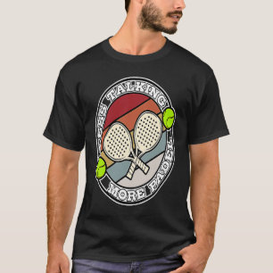 Camiseta Padel Paddle Tennis Paddel Racquet Ball Menos Talk
