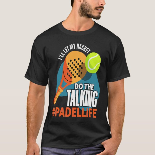 Camiseta Padel Sport Padel Racket Padel Player Padeleur (Anverso)