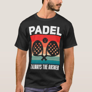 Camiseta Padeleur Padel Sport Quote