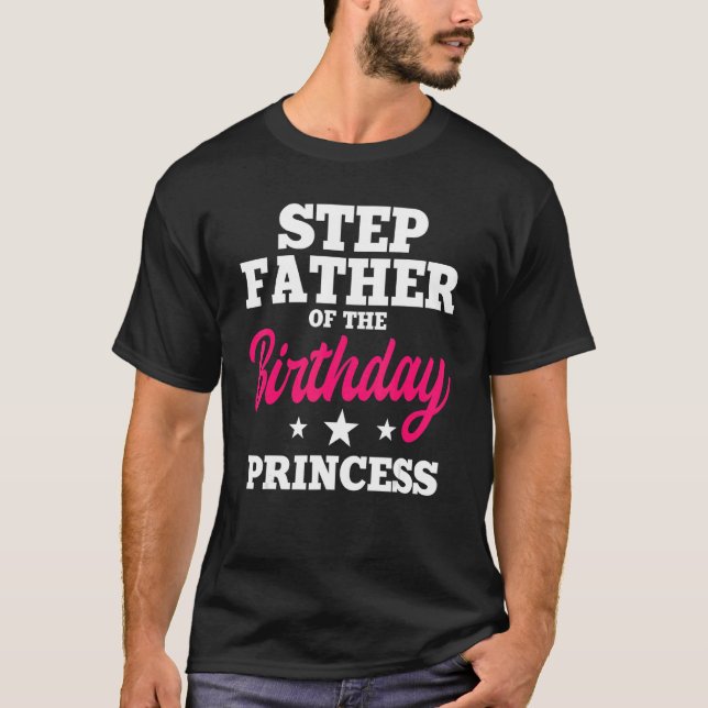 Camiseta Padrastro De La Princesa De Cumpleaños Fiesta Bday (Anverso)