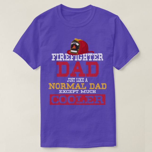 Camiseta Padre bombero Como un papá normal excepto mucho (Diseño del anverso)