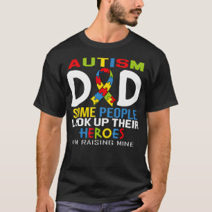 Camiseta Padre con Autismo Algunas Personas Ven a Sus Héroe