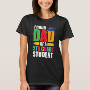 Camiseta Padre De Estudiante De 5º Grado De Vuelta A Estudi