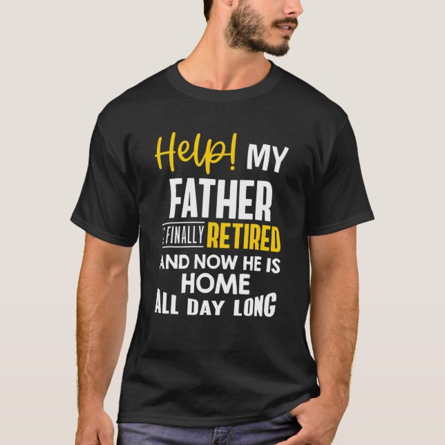 Camiseta Padre De Jubilación - Mi Padre Finalmente Está Ret (Anverso)