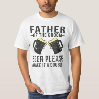 Camiseta Padre De La Cerveza Groom Por Favor Hacerla Doble