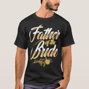 Camiseta Padre de la hija de novia Día de la novia