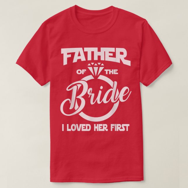 Camiseta Padre de la novia a la que amé su primera Marria g (Diseño del anverso)