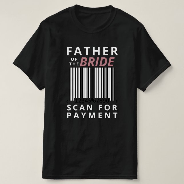Camiseta Padre De La Novia Escaneo Para Boda Gracioso De Pa (Diseño del anverso)