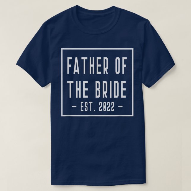 Camiseta Padre de la Novia Est 2022 Soltero Boda Papá (Diseño del anverso)