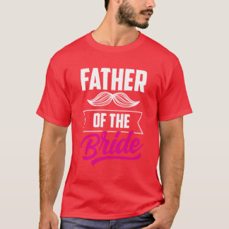 Camiseta Padre De La Novia Fiesta Boda Despedida De Soltera
