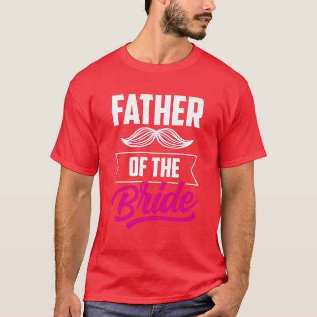 Camiseta Padre De La Novia Fiesta Boda Despedida De Soltera (Anverso)