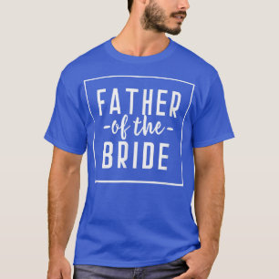 Camiseta Padre de la Novia - Novia Licenciado Padre Hija