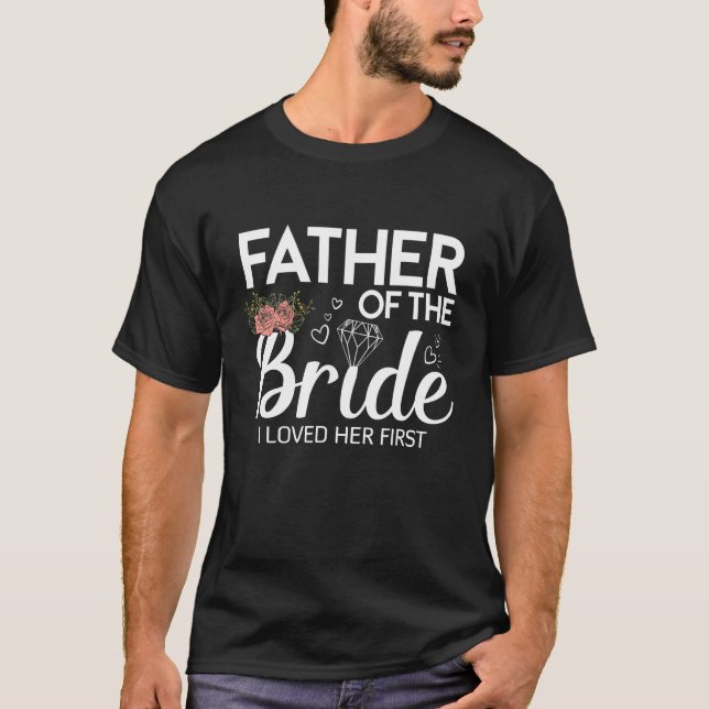 Camiseta Padre De La Novia Que Amo A Su Primer Boda (Anverso)