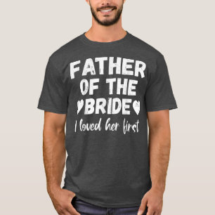 Camiseta Padre de la novia que la amé primero