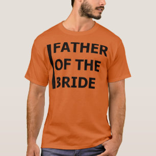 Camiseta Padre de la Novia Soltero Boda Hija 