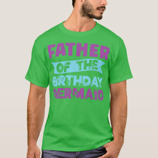 Camiseta Padre De La Sirenita De Cumpleaños Cumpleaños M