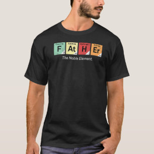 Camiseta Padre de los hombres El noble elemento del día del