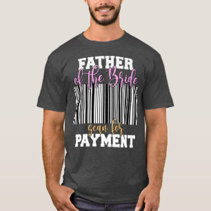 Camiseta Padre Del Escáner De Novias Para Recep Boda De Pag
