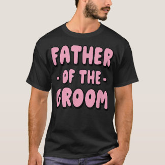 Camiseta Padre Del Fiesta De La Familia Groom Ensayo Padre
