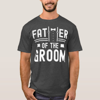 Camiseta Padre Del Groom Dice Boda Del Partido De La Bachil