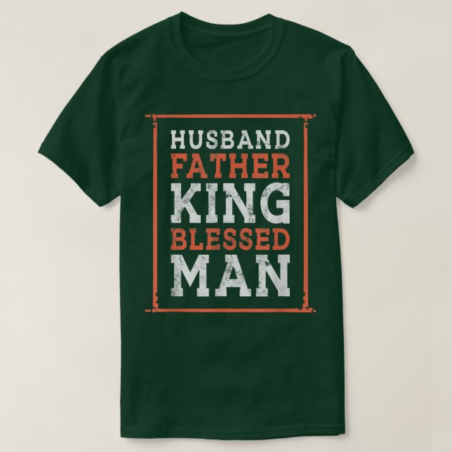 Camiseta Padre del marido Rey Bendito Hombre Orgullo Negro  (Diseño del anverso)