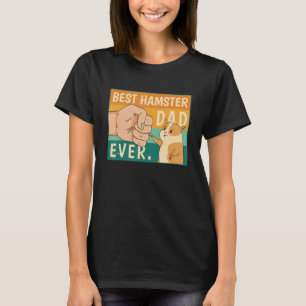 Camiseta Padre del mejor Hamster Dad de todos los años Shir