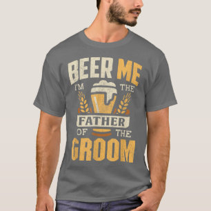 Camiseta Padre del NovioCerveza Me Padre del Novio FOB