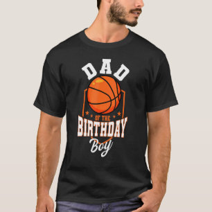 Camiseta Padre Del Tema Del Baloncesto De Birthday Boy Bday