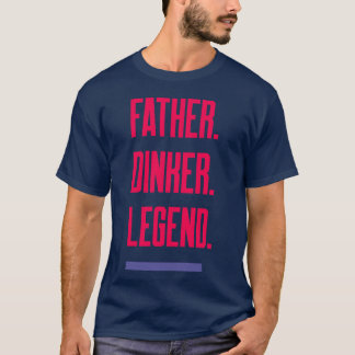 Camiseta Padre Dinker Legend Dad Pickleball