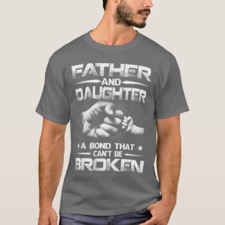 Camiseta Padre e hija un vínculo que no se puede romper ami