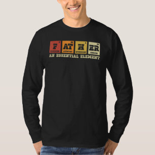 Camiseta Padre El Elemento Esencial Química Periodo Papá