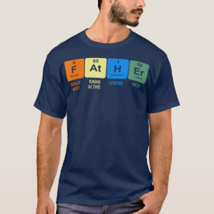 Camiseta Padre El Noble Elemento Ciencia Química Padres