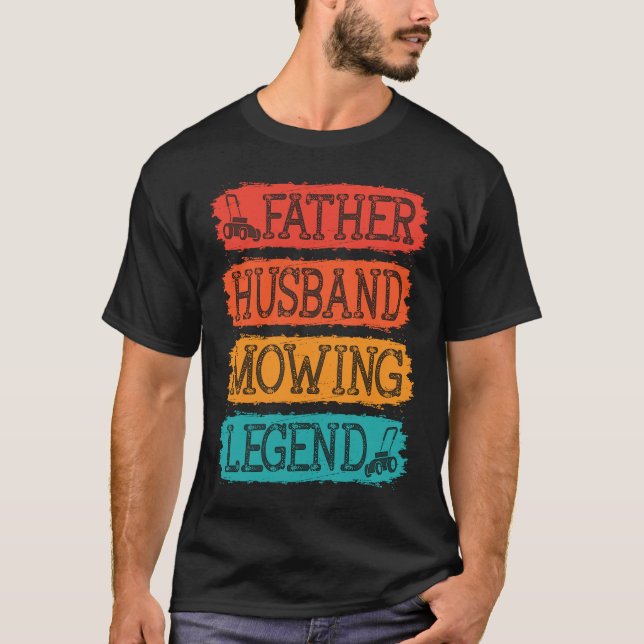 Camiseta Padre Esposo Hermano Leyenda Gardner Dad Lawn Mowe (Anverso)