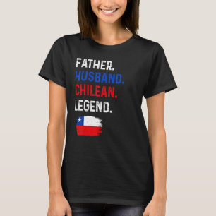 Camiseta Padre Esposo Leyenda Chilena Orgullosa Bandera De 