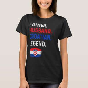 Camiseta Padre Esposo Leyenda Croata Orgulloso Papá Croacia