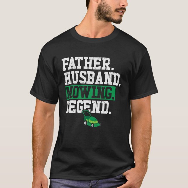 Camiseta Padre Esposo Mowing Legend Lawn Mower Dad Landsc (Anverso)