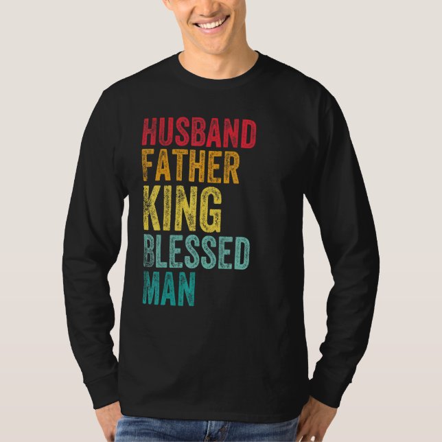 Camiseta Padre Esposo Rey Bienaventurado Día de los Padres  (Anverso)