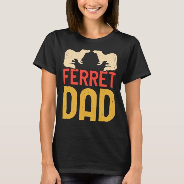 Camiseta Padre Ferret para Ferret y Dueños 4 (Anverso)