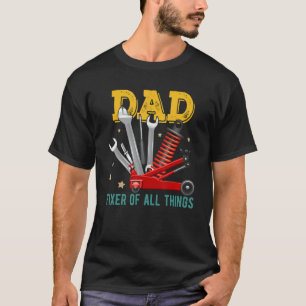 Camiseta Padre Fixer De Todas Las Cosas Familia De Ingenier