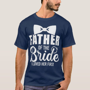 Camiseta Padre Gracioso De La Novia Que Amo Su Primera Boda