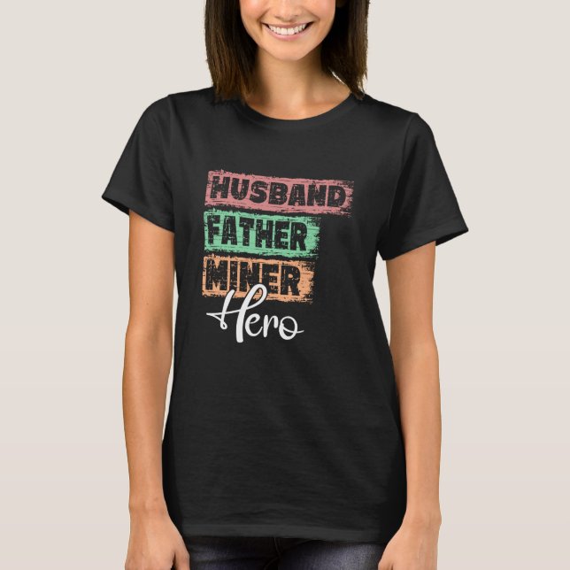 Camiseta Padre héroe de la profesión padre Miner (Anverso)
