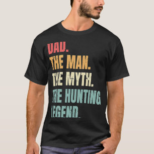 Camiseta Padre Hombre Mitos Leyenda De Caza Funny Padres Me