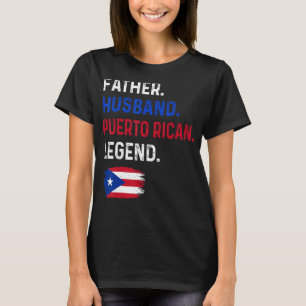 Camiseta Padre marido Leyenda puertorriqueña Papá Orgulloso
