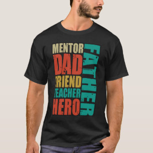 Camiseta Padre Mentor Papá Amigo Profesor Hero