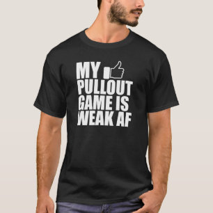 Camiseta Padre - Mi juego de exclusión es AF débil.