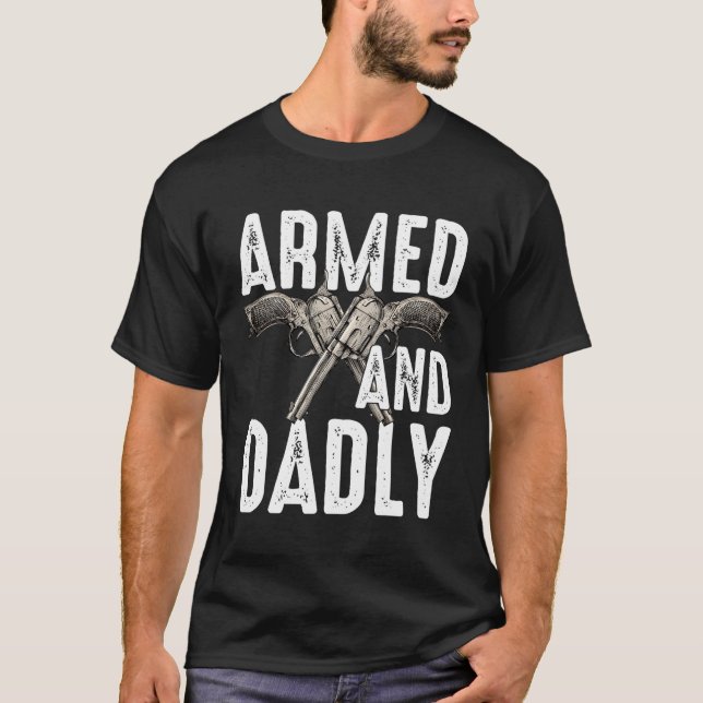 Camiseta Padre Muerto Y Armado Por El Día Del Padre (Anverso)