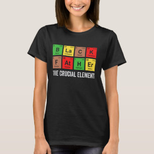 Camiseta Padre Negro El Elemento Crucial De La Química Del 