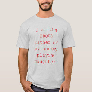 Camiseta Padre orgulloso de la hija del hockey